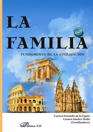 LA FAMILIA. FUNDAMENTO DE LA CIVILIZACION