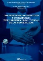 LOS PRINCIPIOS COOPERATIVOS Y SU INCIDENCIA EN EL RÉGIMEN LEGAL Y FISCAL DE LAS