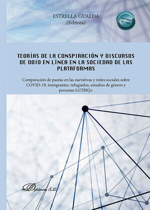 TEORÍAS DE LA CONSPIRACIÓN Y DISCURSOS DE ODIO EN LÍNEA EN LA SOCIEDAD DE LAS PL