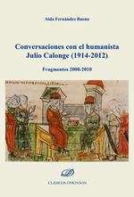 CONVERSACIONES CON EL HUMANISTA JULIO CALONGE (1914-2012)