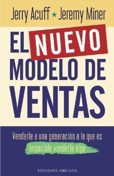 EL NUEVO MODELO DE VENTAS.VENDERLE A UNA GENERACION A LA QUE ES IMPOSIBLE VENDERLE ALGO