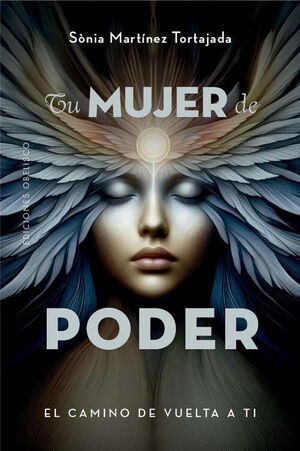 TU MUJER DE PODER. EL CAMINO DE VUELTA A TI