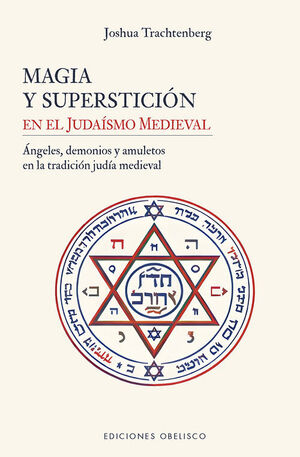 LA MAGIA Y SUPERSTICIÓN EN EL JUDAÍSMO MEDIEVAL