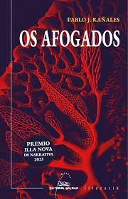 OS AFOGADOS (VII PREMIO ILLA NOVA NARRATIVA 2023)