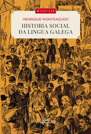 HISTORIA SOCIAL DA LINGUA GALEGA (3ª EDICION)