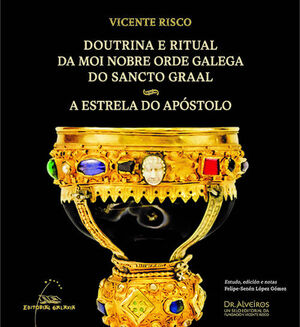 DOUTRINA E RITUAL DA MOI NOBRE ORDE GALEGA DO SANCTO GRAAL A ESTRELA DO APOSTOLO