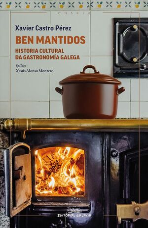 BEN MANTIDOS, HISTORIA CULTURAL DA GASTRONOMIA GAL