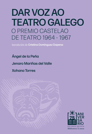 DAR VOZ AO TEATRO GALEGO. O PREMIO CASTELAO DE TEATRO 1964-1967