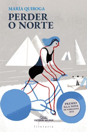 PERDER O NORTE.   (IX PREMIO ILLA NOVA DE NARRATIVA 2025)