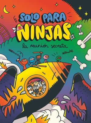 SOLO PARA NINJAS 7. LA REUNIÓN SECRETA