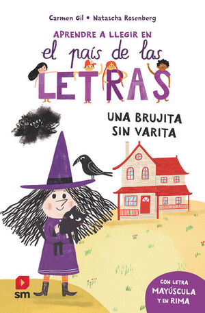 APRENDE A LEER EN EL PAIS DE LAS LETRAS 1. UNA BRUJITA SIN VARITA