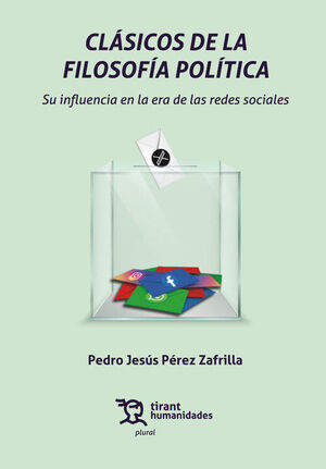 CLASICOS DE LA FILOSOFIA POLITICA. SU INFLUENCIA EN LA ERA DE LAS