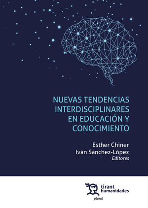 NUEVAS TENDENCIAS INTERDISCIPLINARES EN EDUCACIÓN Y CONOCIMIENTO