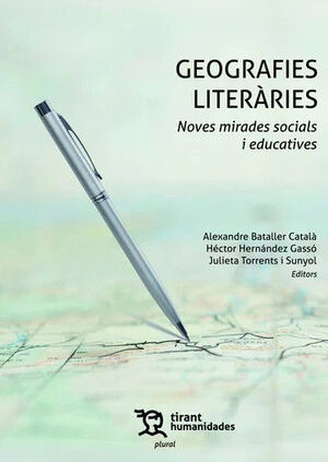 GEOGRAFIES LITERÁRIES. NOVES MIRADES SOCIALS I EDUCATIVES