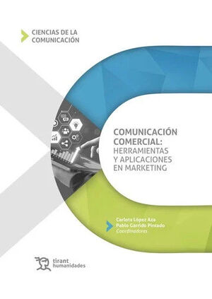 COMUNICACION COMERCIAL: HERRAMIENTAS Y APLICACIONES EN MARKETING
