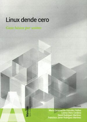 LINUX DENDE CERO.GUIA BASICA POR SESIONS