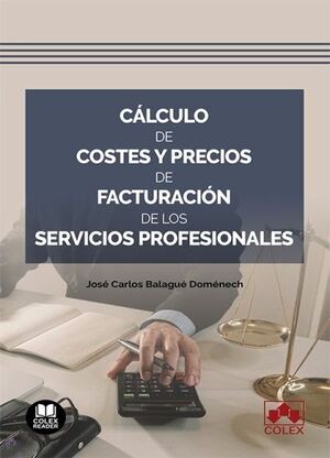 CÁLCULO DE COSTES Y PRECIOS DE FACTURACIÓN DE LOS SERVICIOSPROFESIONALES