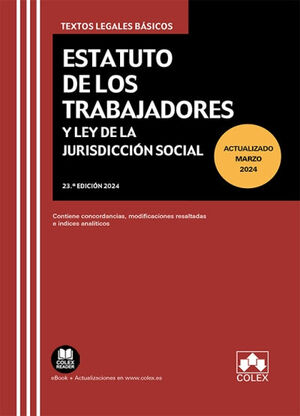 ESTATUTO DE LOS TRABAJADORES Y LEY DE JURISDICCIÓN SOCIAL (23º EDICIÓN 2024)
