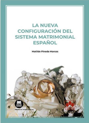 LA NUEVA CONFIGURACION DEL SISTEMA MATRIMONIAL ESPAÑOL