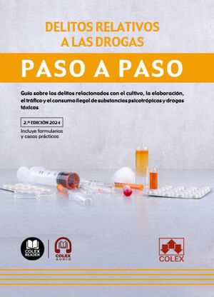 DELITOS RELATIVOS A LAS DROGAS PASO A PASO 2024