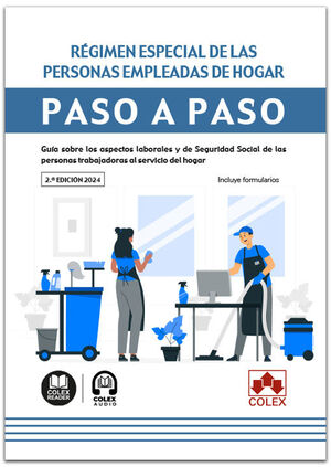 RÉGIMEN ESPECIAL DE LAS PERSONAS EMPLEADAS DE HOGAR. PASO A PASO (2.ª EDICIÓN 2024)