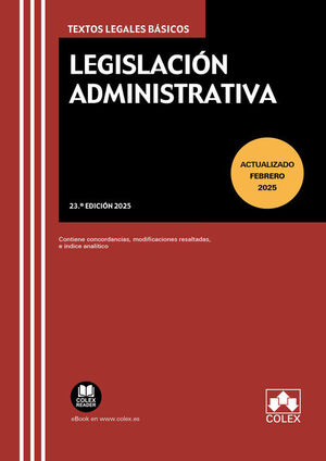 LEGISLACIÓN ADMINISTRATIVA, 23ª EDICION 2025 FEBRERO 2025 ACTUALIZADO