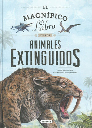 MAGNIFICO LIBRO DE LOS ANIMALES EXTINGUIDOS, EL