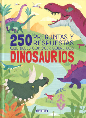 250 PREGUNTAS Y RESPUESTAS QUE DEBES CONOCER SOBRE LOS DINOSAURIOS