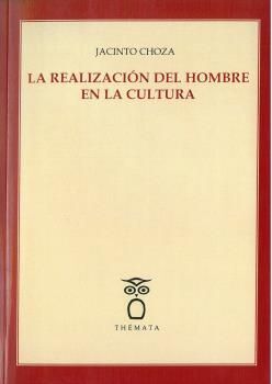 LA REALIZACIÓN DEL HOMBRE EN LA CULTURA