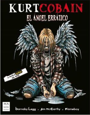 KURT COBAIN. EL ÁNGEL ERRÁTICO