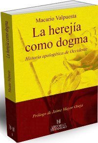 LA HEREJÍA COMO DOGMA