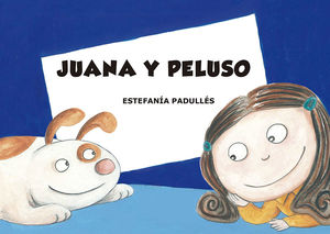 JUANA Y PELUSO   (CUENTOS MAYUSCULA)