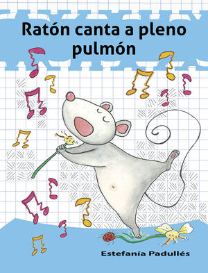 RATÓN CANTA A PLENO PULMÓN  (6 AÑOS)