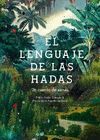 EL LENGUAJE DE LAS HADAS    (ALBUM ILUSTRADO)