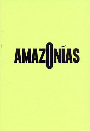 AMAZONIAS   (CATALOGO EXPOSICION)