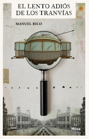 LENTO ADIOS DE LOS TRANVIAS, EL