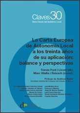 CARTA EUROPEA DE AUTONOMÍA LOCAL A LOS TREINTA AÑOS DE SU APLICACIÓN: BALANCE Y PERSPECTIVAS, LA