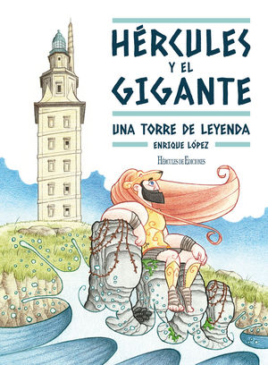 HÉRCULES Y EL GIGANTE, UNA TORRE DE LEYENDA