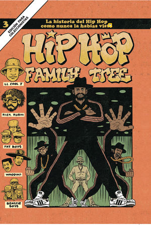 HIP HOP FAMILY TREE 3 8EDICION COLECCIONISTAS), LA HISTORIA DEL HIP HOP COMO NUNCA LA HABÍAS VISTO