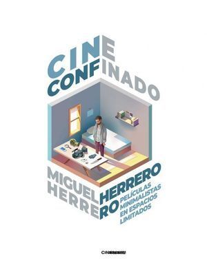 CINE CONFINADO. PELICULAS MINIMALISTAS ESPACIOS LIMITADOS