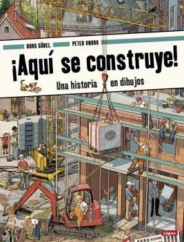 ¡AQUÍ SE CONSTRUYE! UNA HISTORIA EN DIBUJOS