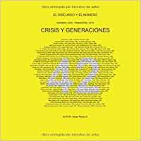 CRISIS Y GENERACIONES (EL DISCURSO Y EL NUMERO 1) PRIMAVERA 2019