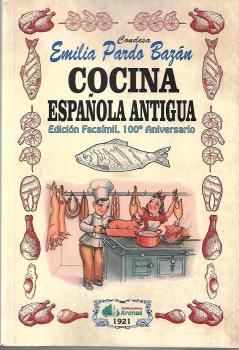 COCINA ESPAÑOLA ANTIGUA EDICION FACSIMIL 100 ANIVERSARIO