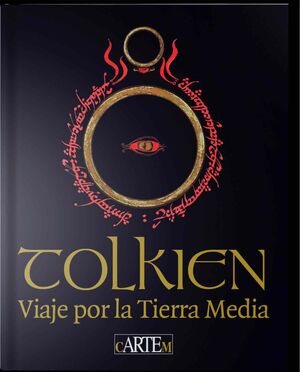 TOLKIEN. VIAJE POR LA TIERRA MEDIA