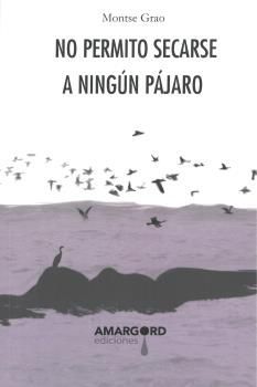 NO PERMITO SECARSE A NINGÚN PÁJARO