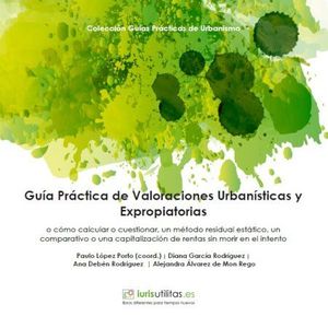 GUÍA PRÁCTICA DE VALORACIONES URBANÍSTICAS Y EXPROPIATORIAS