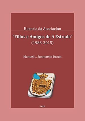 FILLOS E AMIGOS DA A ESTRADA 1983 - 2015