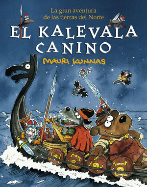 EL KALEVALA CANINO.LA GRAN AVENTURA DE LAS TIERRAS DEL NORTE