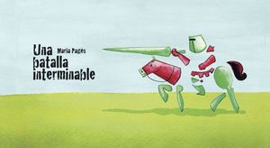 BATALLA INTERMINABLE, LA   (ILUSTRADO-RAROS)