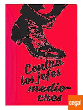 CONTRA LOS JEFES MEDIOCRES